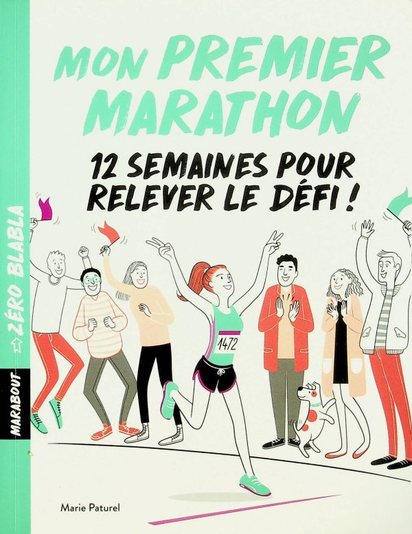 Mon premier marathon - 12 semaines pour relever le défi!