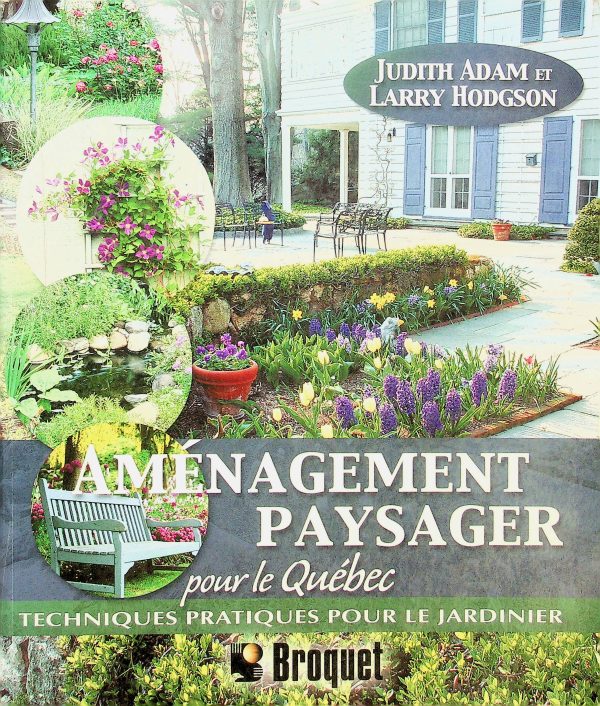Aménagement Paysager pour le Québec - Techniques pratiques pour le jardinier