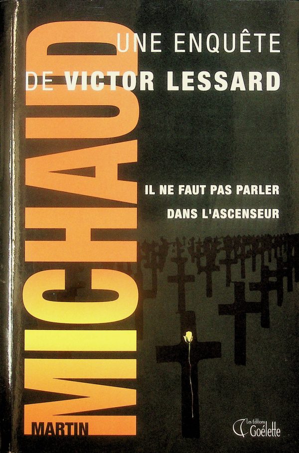Victor Lessard - Il ne faut pas parler dans l'ascenseur