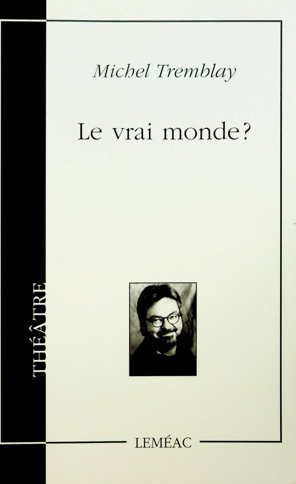 Le vrai monde?