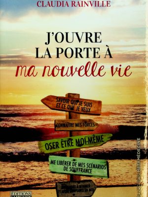 J'ouvre la porte à ma nouvelle vie