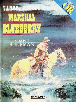 Marshal Blueberry T. 02 - Mission Sherman