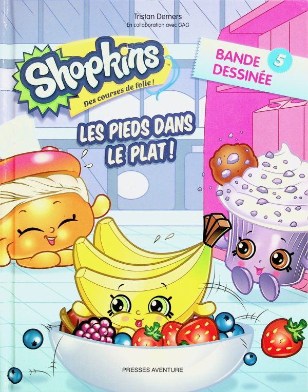 Shopkins: Des courses de folie! T. 05 - Les pieds dans le plat!