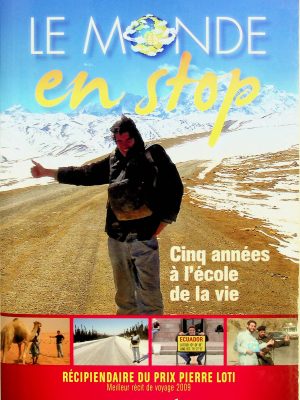 Le monde en stop - Cinq années à l'école de la vie