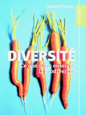 Diversité: Ce que nous enseigne la biodiversité
