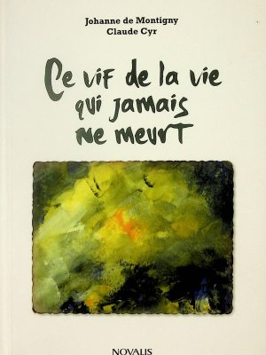 Ce vif de la vie qui jamais ne meurt