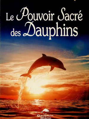 Le pouvoir sacré des dauphins