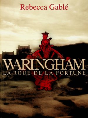 Waringham T. 01 - La roue de la fortune