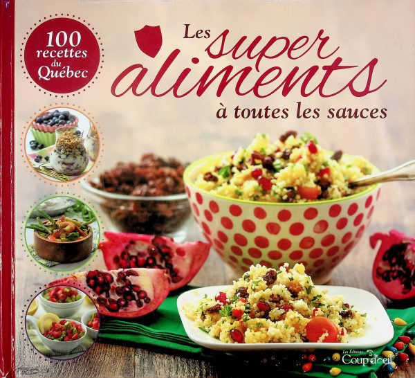 Les super aliments à toutes les sauces
