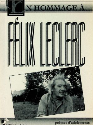 En Hommage à Félix Leclerc