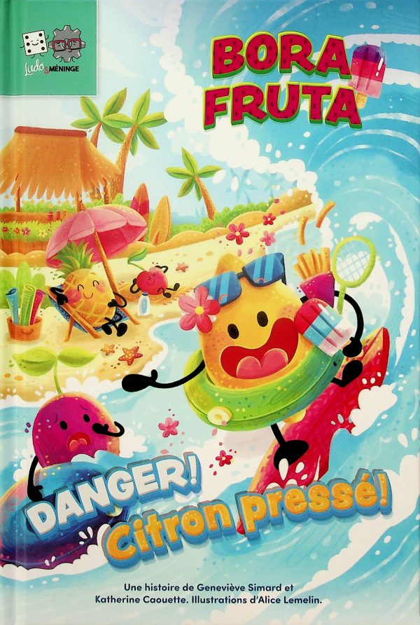 Bora Fruta T. 02 - Danger! Citron pressé!