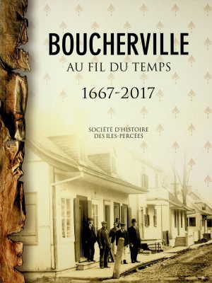 Boucherville au fil du temps 1667-2017