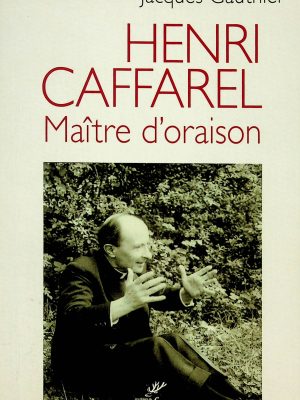 Henrie Caffarel - Maître d'oraison