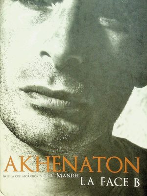 Akhenaton - La face B