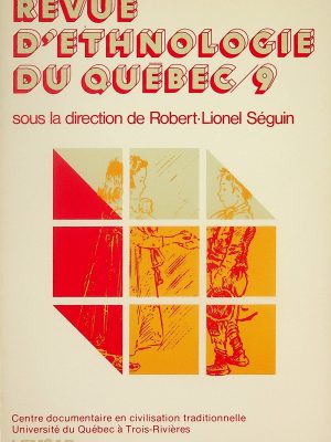 Revue d'ethnologie du Québec T. 09