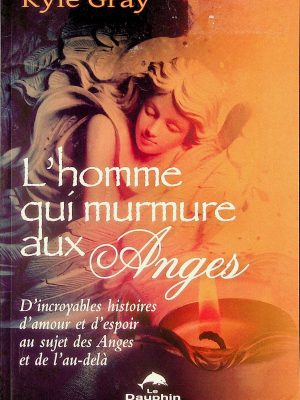 L'homme qui murmure aux anges