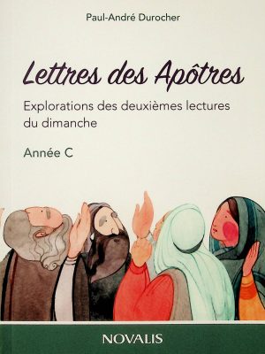 Lettres des Apôtres - Exploration des deuxièmes lectures du dimanche - Année C