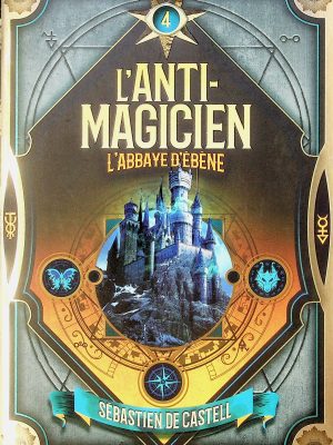 L'anti-magicien T. 04 - L'abbaye d'ébène