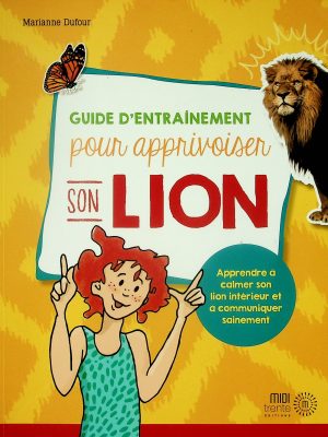 Guide d'entrainement pour apprivoiser son lion