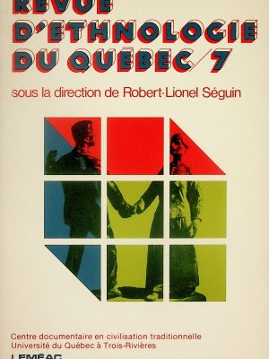 Revue d'ethnologie du Québec T. 07