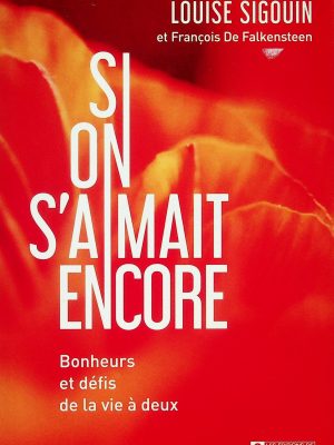 Si on s'aimait encore