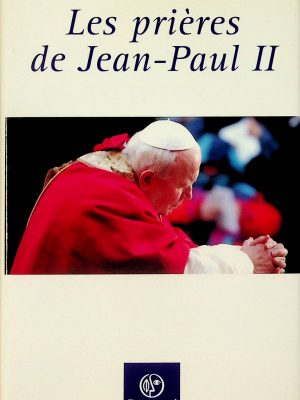 Les prières de Jean-Paul II