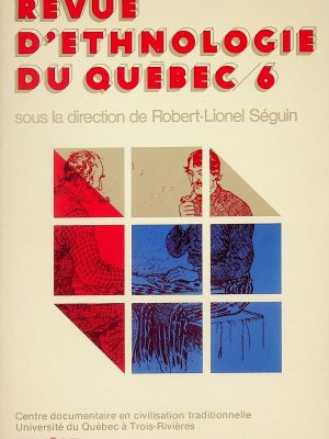 Revue d'ethnologie du Québec T. 06