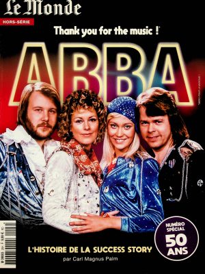 Le Monde - Hors Série - Thank you for the music! ABBA 50 ans