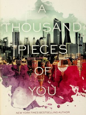 A thousand pieces of you
