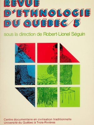 Revue d'ethnologie du Québec T. 05
