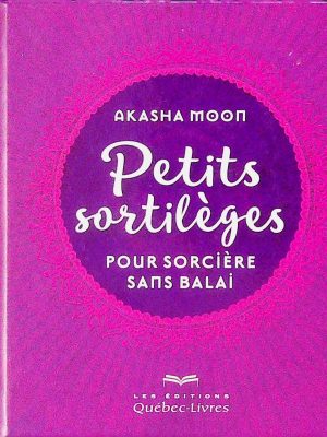 Petits sortilèges pour sorcière sans balai