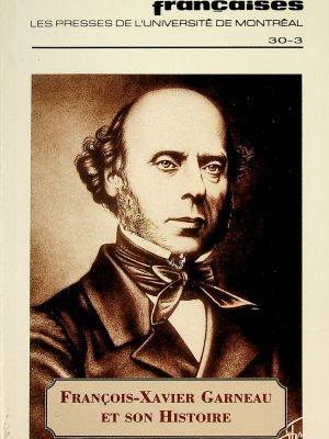 Études françaises - François-Xavier Garneau et son temps