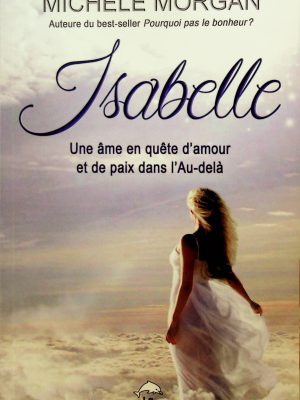 Isabelle: Une âme en quête d'amour et de paix dans l'Au-delà