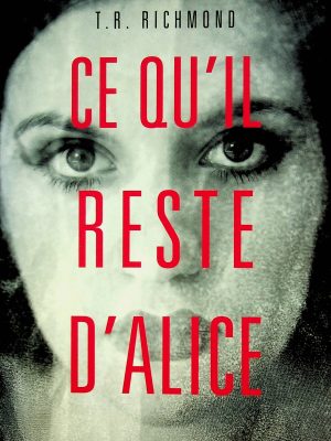 Ce qu'il reste d'Alice