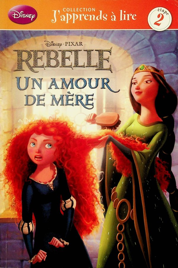 Disney Pixar - Rebelle - Un amour de mère