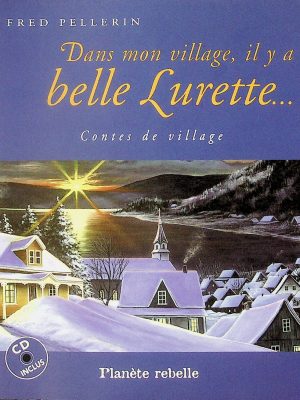 Dans mon village, il y a belle lurette... (CD inclus)