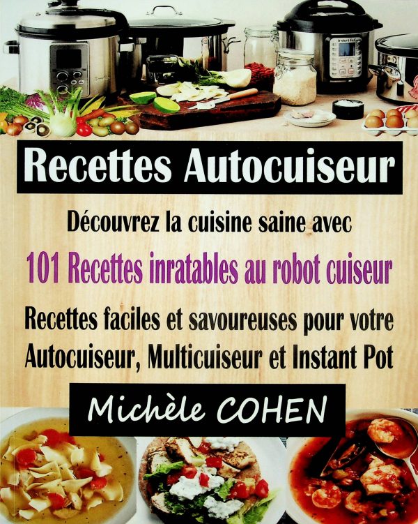 Recettes Autocuiseur : 101 Recettes inratables au robot cuiseur