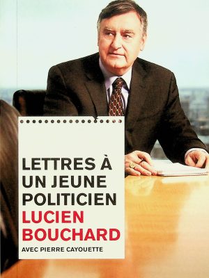 Lettres à un jeune politicien (Bouchard, Lucien)