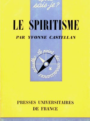 Que sais-je? T. 641 - Le spiritisme