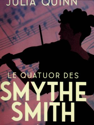 Le Quatuor des Smythe-Smith T. 01 - Un goût du paradis