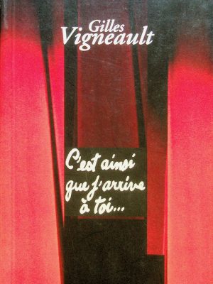 C'est ainsi que j'arrive à toi