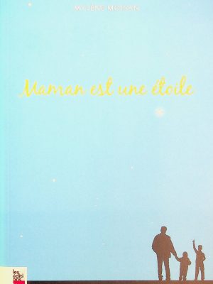 Maman est une étoile (Fortier, Jolyane)