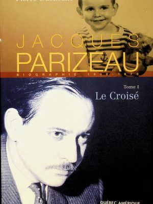 Le croisé T. 01 - (Parizeau, Jacques)