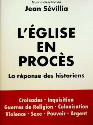 L'église en procès: La réponse des historiens