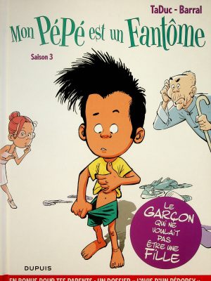 Mon pépé est un fantôme T. 03