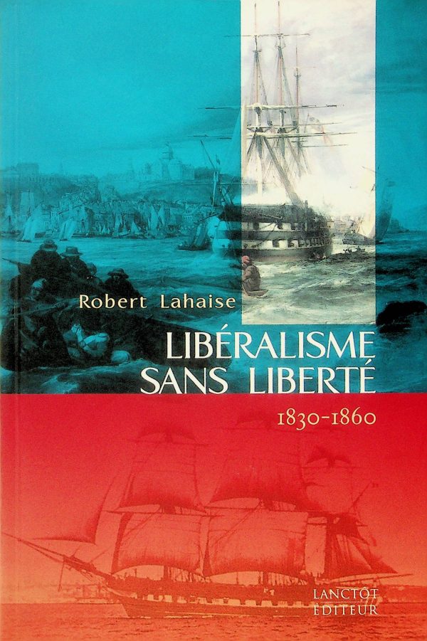 Libéralisme sans liberté - 1830-1860