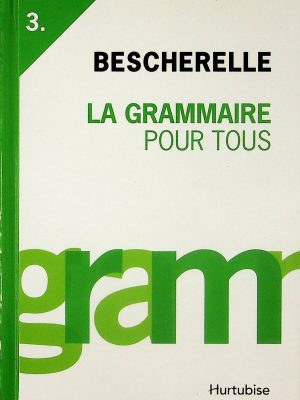 Bescherelle T.03 - La grammaire pour tous