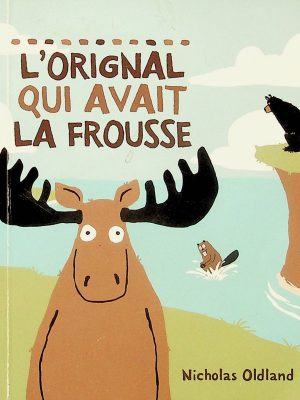 L'orignal qui avait la frousse