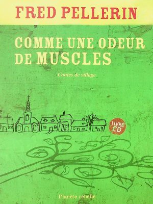 Comme une odeur de muscles (CD inclus)