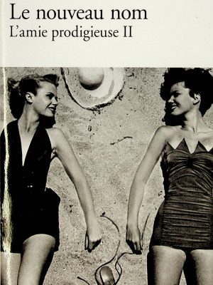 L'amie prodigieuse T.02 - Le nouveau nom
